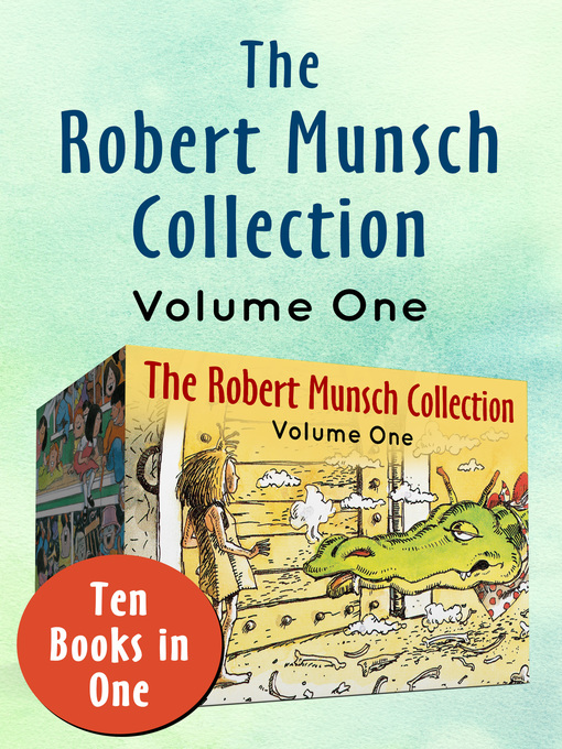 Title details for The Robert Munsch Collection Volume One by Robert Munsch - Available